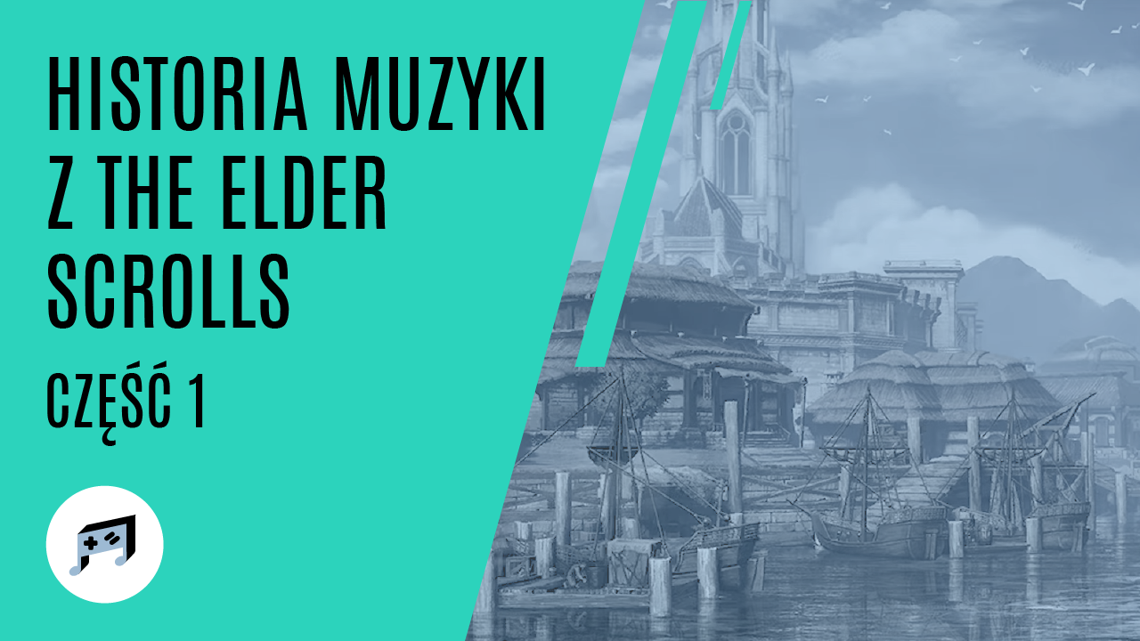 Historia muzyki z The Elder Scrolls cz.1