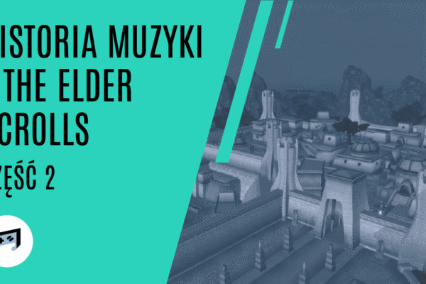 Historia muzyki z The Elder Scrolls cz.2