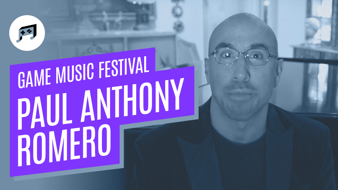 Paul Anthony Romero zaprasza Was na Game Music Festival!