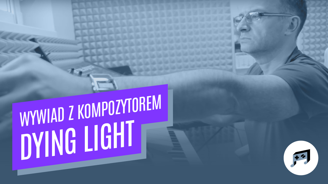 Dying Light – Muzyka miasta umarłych