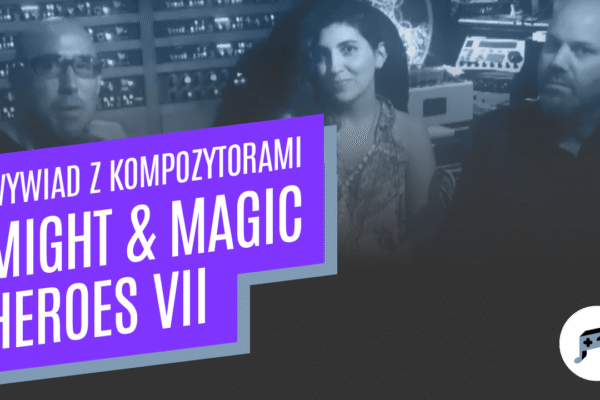 Might & Magic Heroes VII – Paul Anthony Romero, Rob King oraz Karin Mushegain