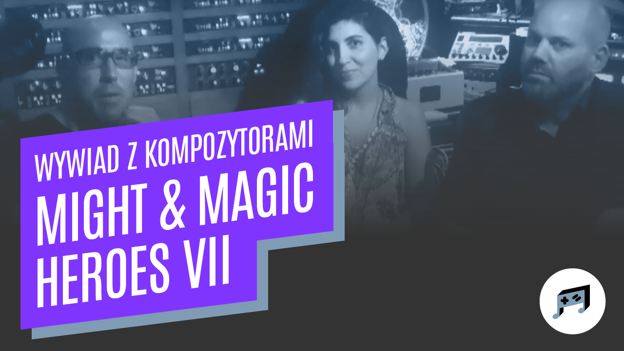 Might & Magic Heroes VII – Paul Anthony Romero, Rob King oraz Karin Mushegain