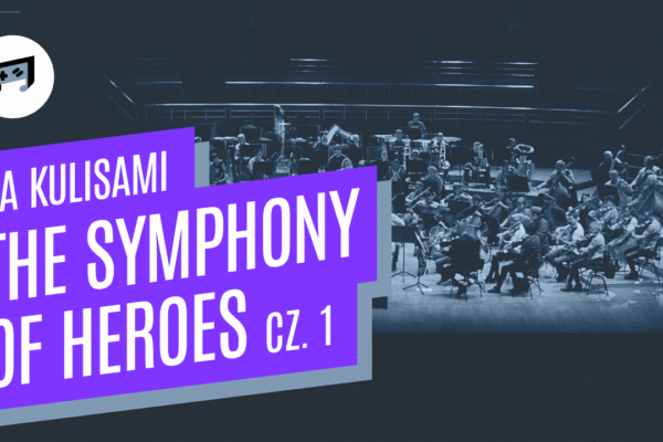 The Symphony of Heroes – za kulisami koncertu (część 1)